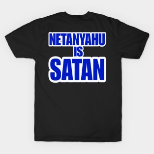 Netanyahu IS SATAN - Blue and White - Back T-Shirt